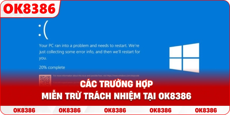 Các trường hợp miễn trừ trách nhiệm tại OK8386