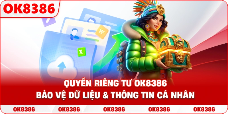 Quyền Riêng Tư OK8386 – Cam Kết Bảo Mật Thông Tin Người Dùng