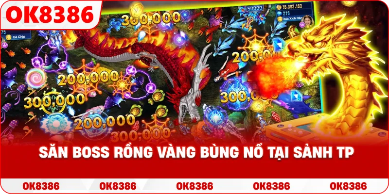 Hình ảnh minh họa một màn săn Boss rồng vàng bùng nổ tại sảnh TP