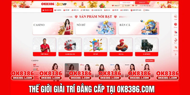Thế Giới Giải Trí Đẳng Cấp Tại OK8386.COM